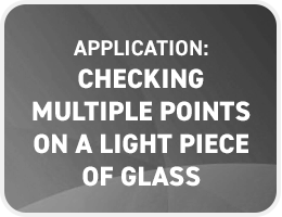 Checking Multiple Points on a Light Piece of Glass